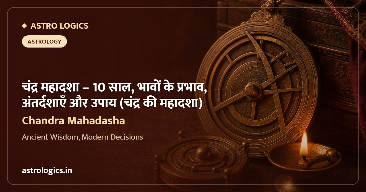 Chandra Mahadasha: 10 Years, Effects by House, Antardashas and Remedies (Chandra ki Mahadasha)