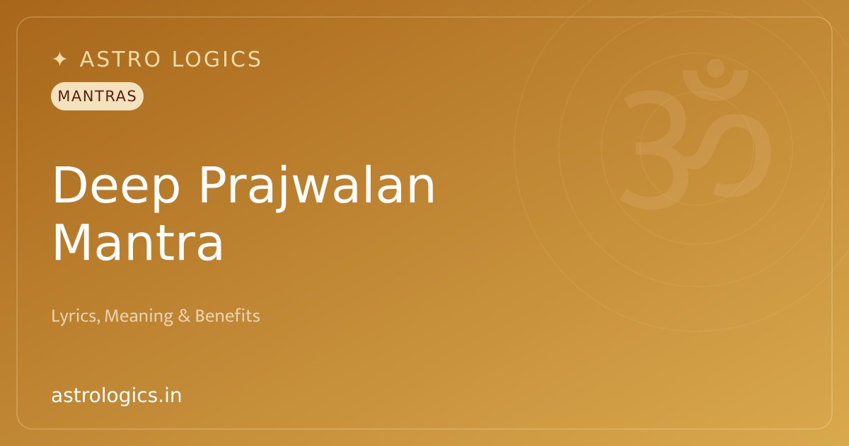 Deep Prajwalan Mantra: Shubham Karoti Kalyanam Lamp Prayer