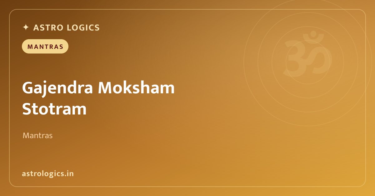 Gajendra Moksham Stotram: Full Sanskrit Text & Meaning