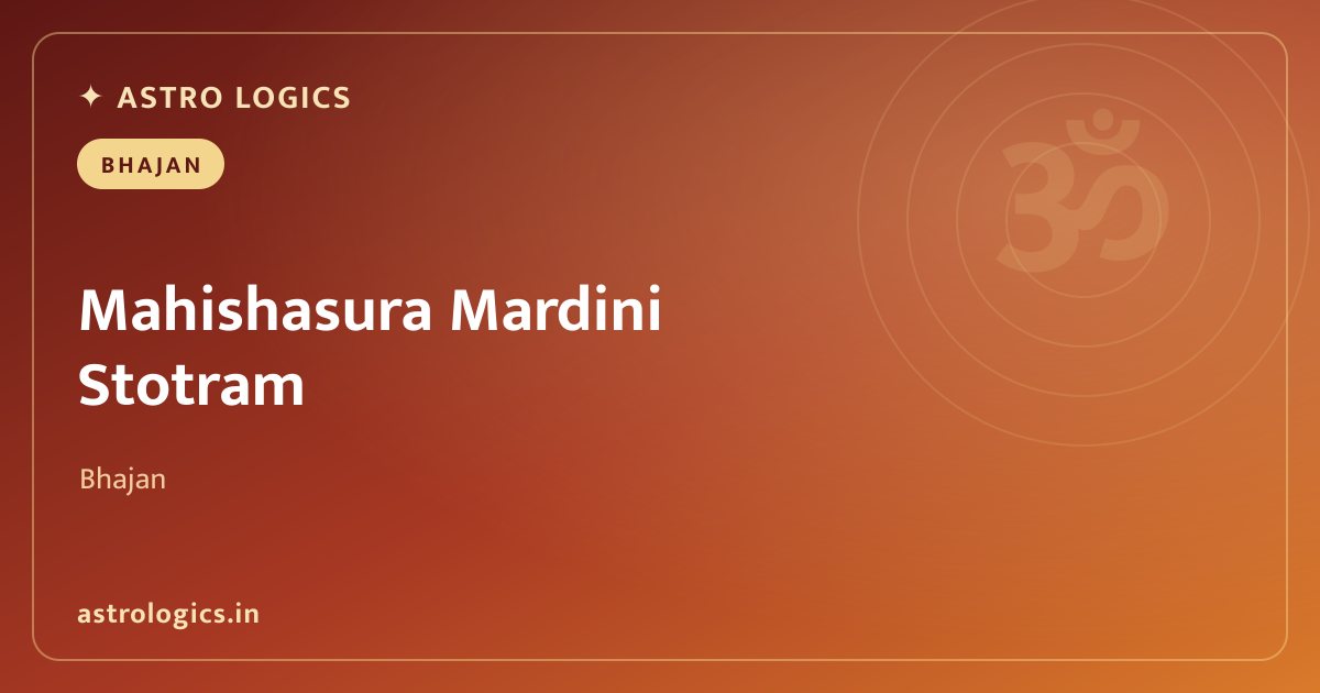 Mahishasura Mardini Stotram – Ayi Giri Nandini: Lyrics, Meaning & Significance