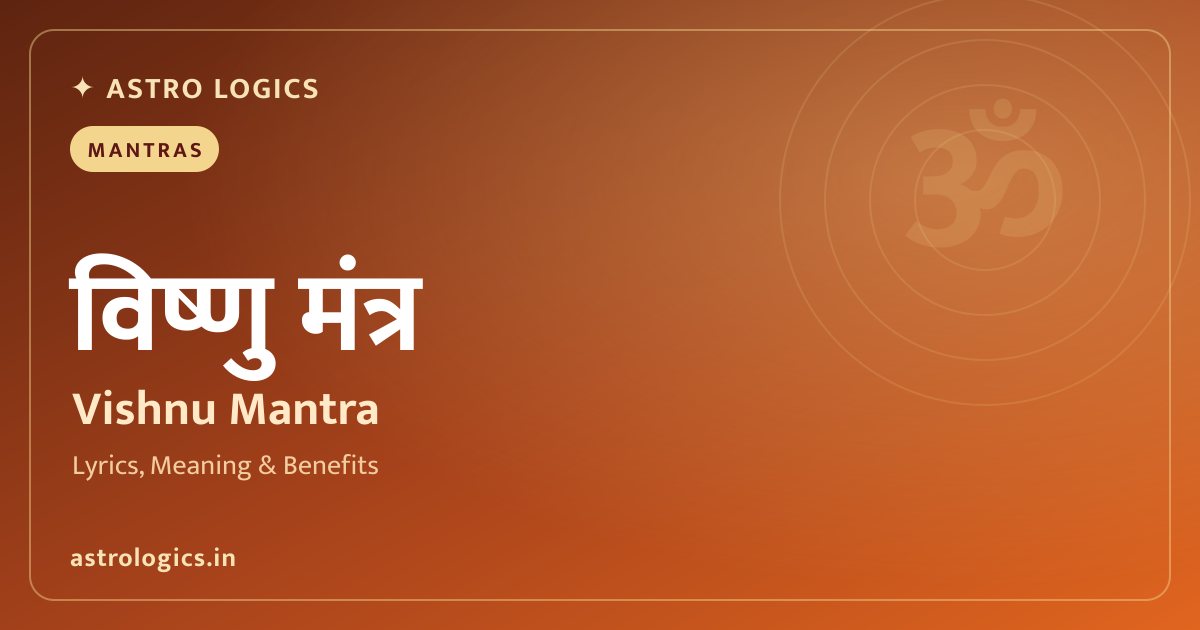 Om Shri Vishnu Mantra: Sanskrit Text, Meaning & Benefits