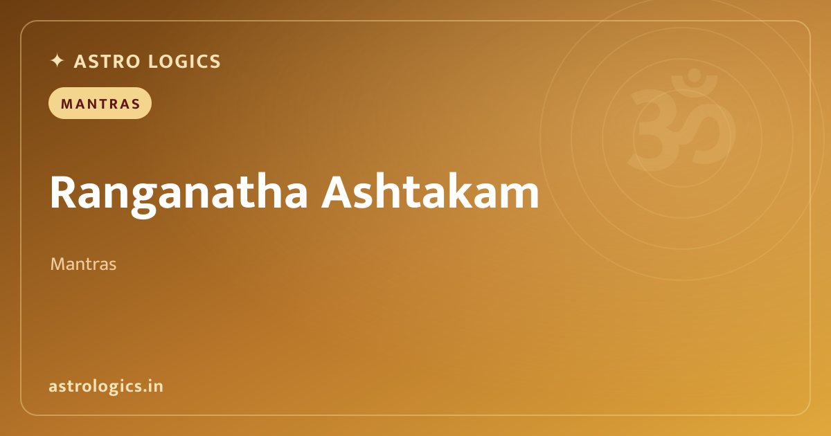 Ranganatha Ashtakam: Sanskrit Text, Meaning & Benefits