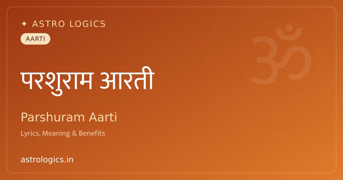 Shri Parshuram Aarti – Om Jai Parshudhara Lyrics, Meaning & Significance