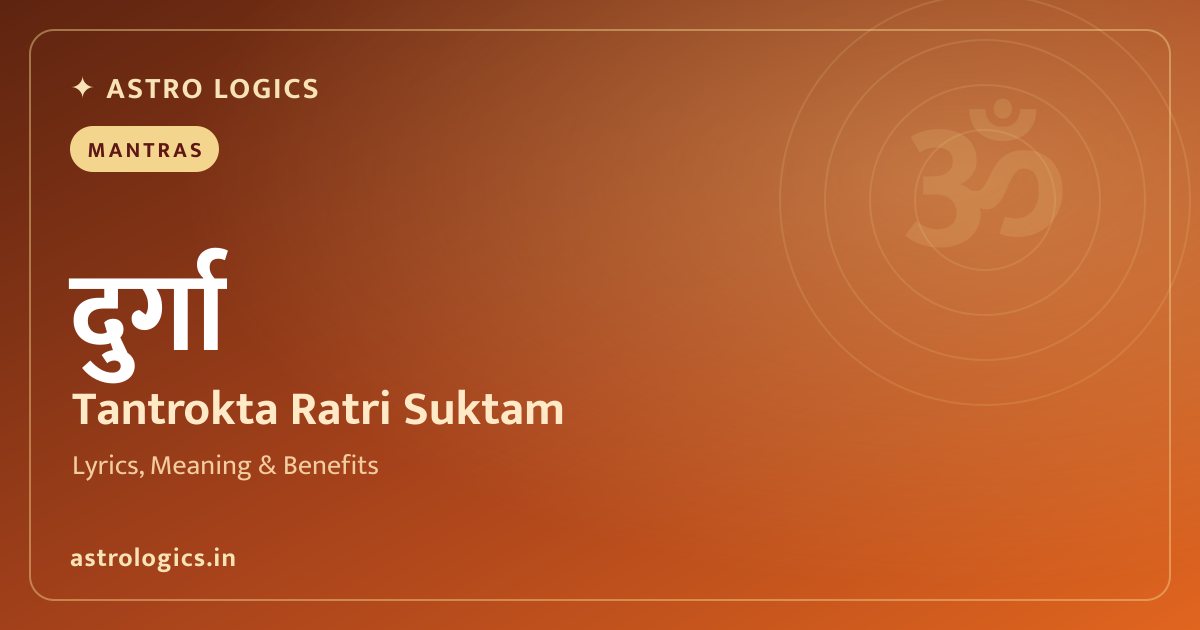 Tantrokta Ratri Suktam: Night Hymn to Maa Durga (Full Text)