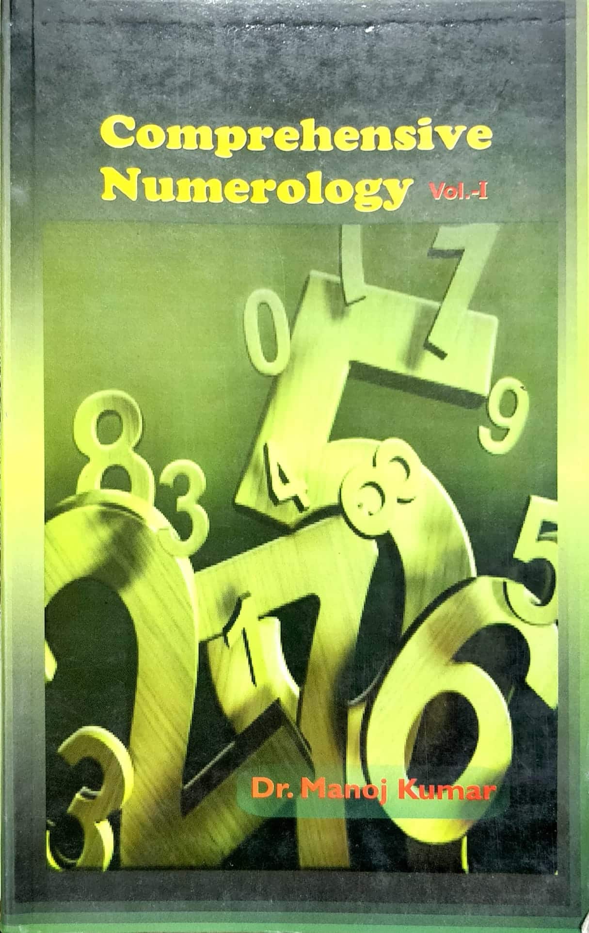 Comprehensive Numerology Vol 1 2 by Dr. Manoj Kumar