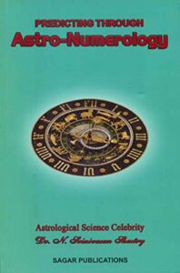 Predicting Through Astro Numerology by N. Srinivasan Shastry