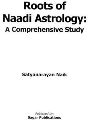 Roots of Naadi Astrology by Satyanarayana Naik
