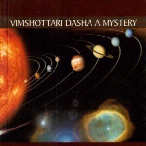 Dasha Nirnay- Vimshottari Dasha A Mystery by Z. Ansari